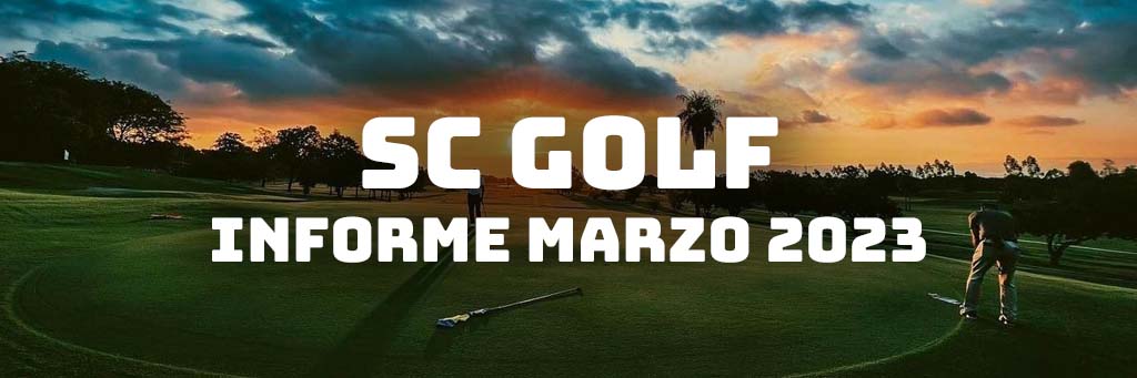 Resumen SC Golf - Marzo 2023