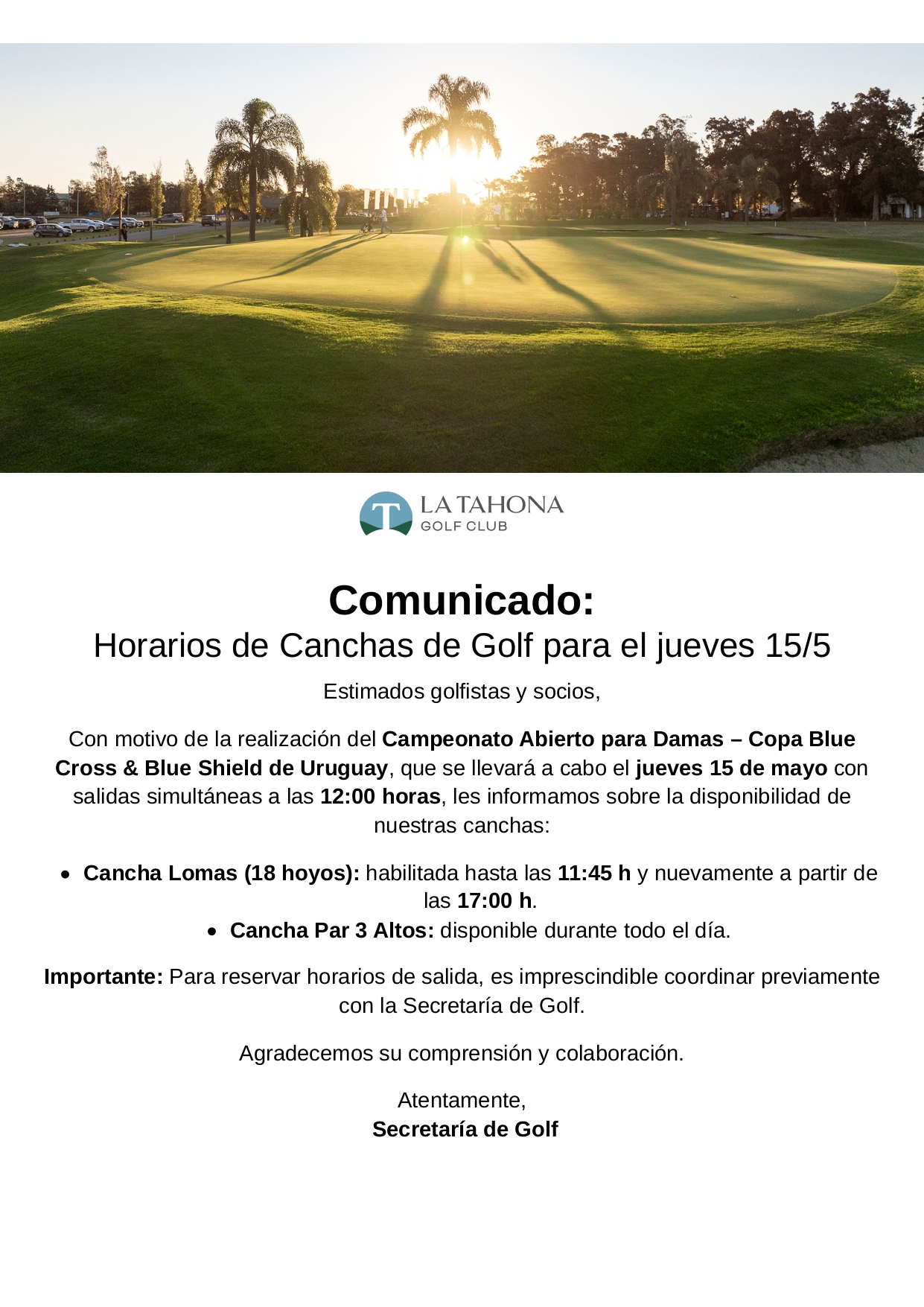 HORARIOS DE LAS CANCHAS DE GOLF  PARA ESTE JUEVES 15 DE MAYO.