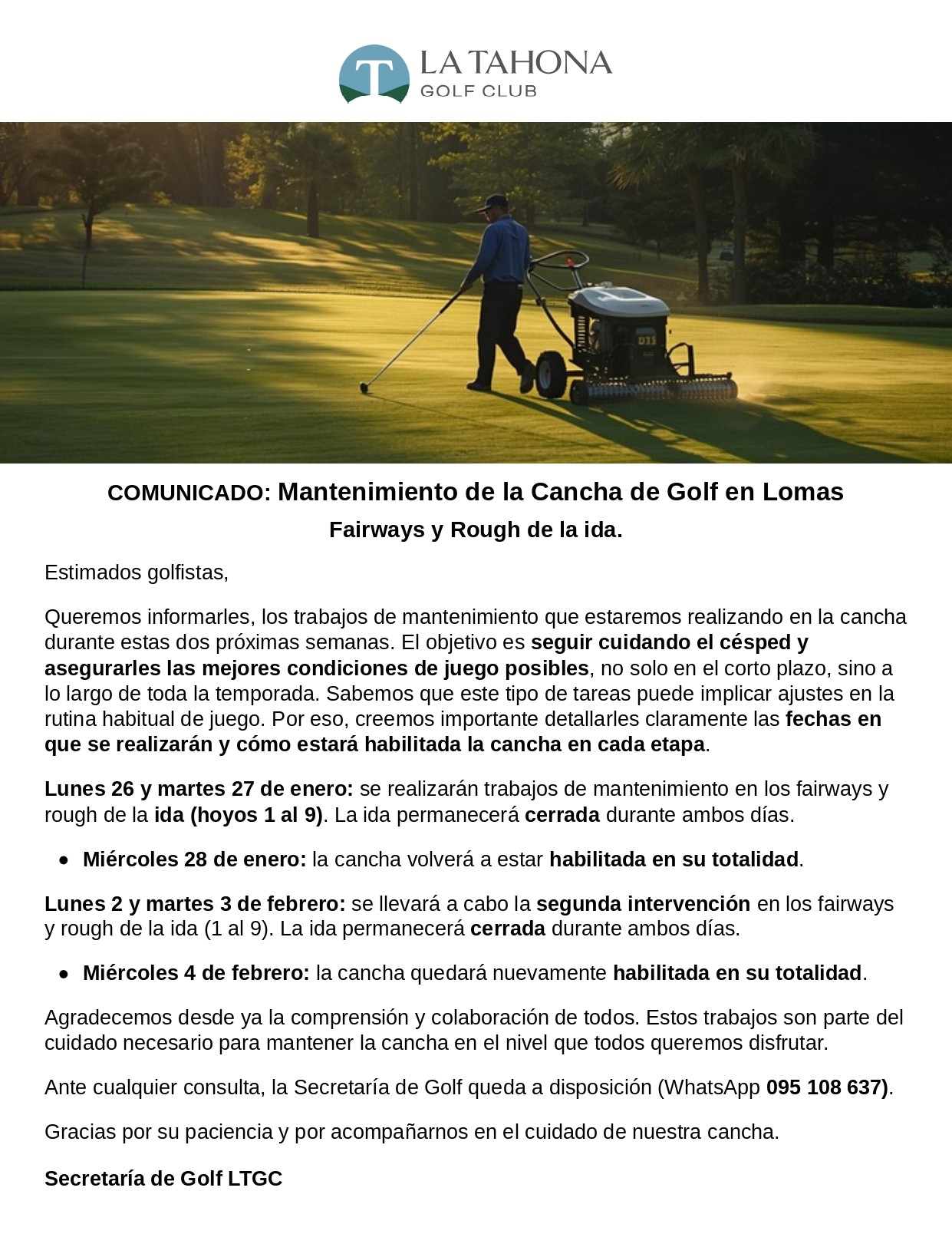 MANTENIMIENTO EN FAIRWAYS Y ROUGH DE LOS HOYOS DE LA IDA  (1 al 9) - habilitada la vuelta