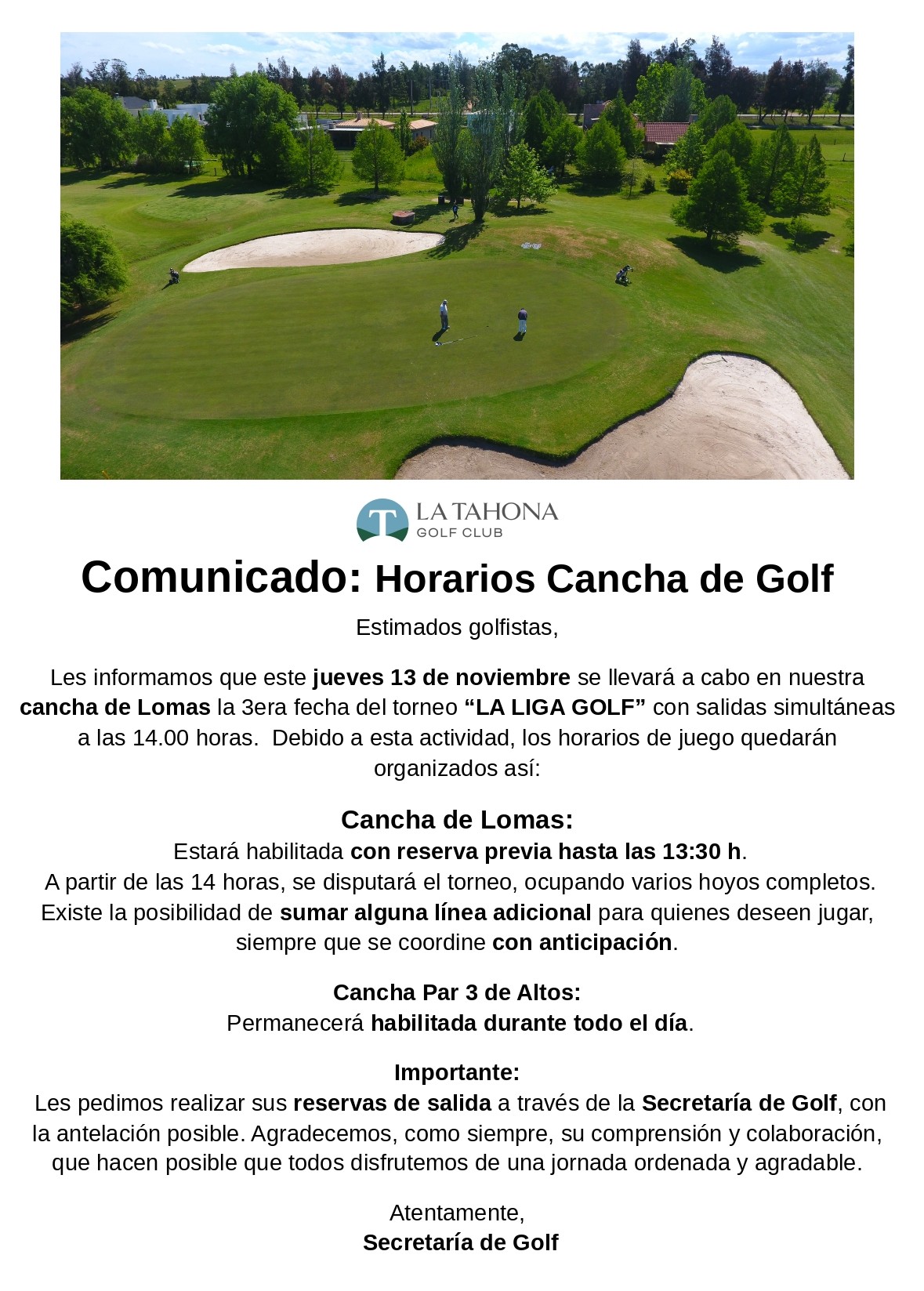 HORARIOS DE LAS CANCHAS DE GOLF - JUEVES 13/11 -  POR TORNEO DE LA LIGA GOLF