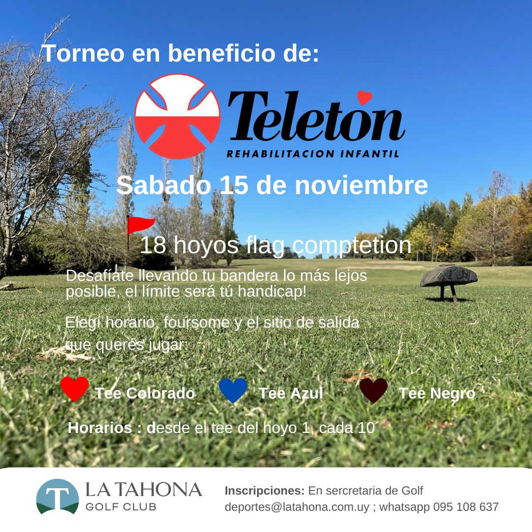TORNEO EN BENEFICIO DE TELETÓN URUGUAY - SÁBADO 15.11 - 18 HOYOS FLAG COMPETITION