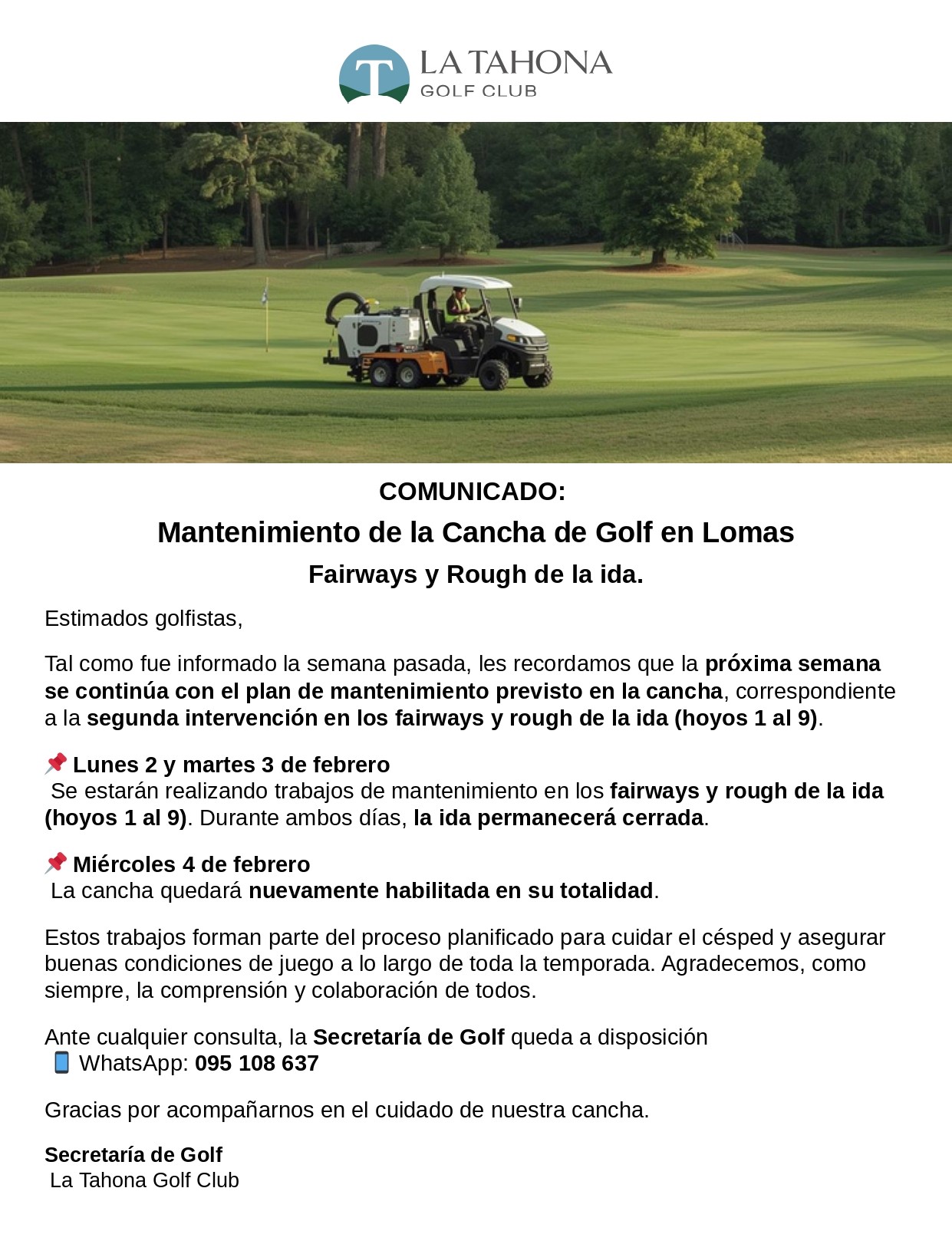 MANTENIMIENTO DE FAIRWAYS Y GREENS (segunda intervención en la ida, 1 al 9, para este lunes 2 y mart
